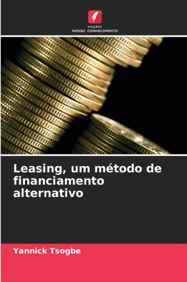 Leasing, um metodo de financiamento alternativo