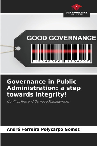 Governance in Public Administration : a step towards integrity!