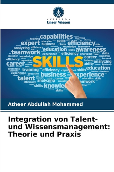 Integration von Talent- und Wissensmanagement : Theorie und Praxis