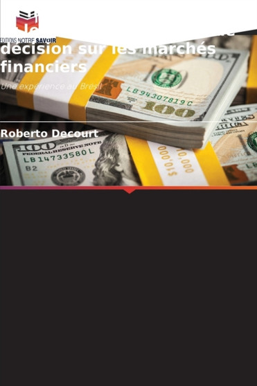 La finance comportementale et le processus de prise de decision sur les marches financiers