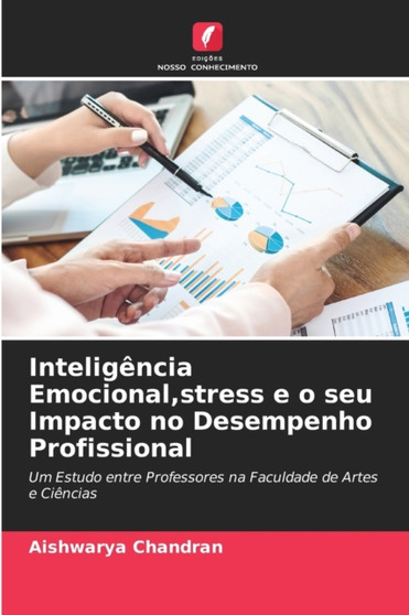 Inteligencia Emocional, stress e o seu Impacto no Desempenho Profissional