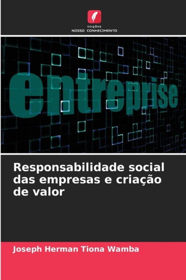 Responsabilidade social das empresas e criacao de valor