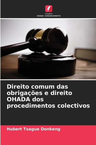 Direito comum das obrigacoes e direito OHADA dos procedimentos colectivos