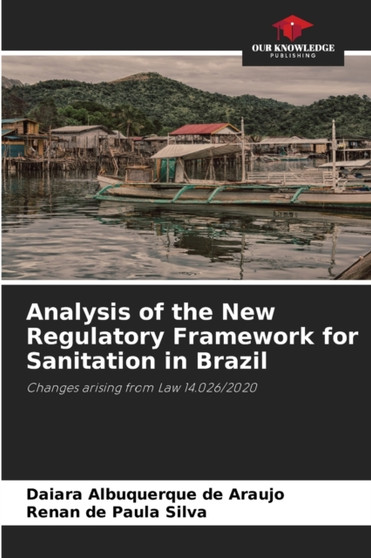 Analysis of the New Regulatory Framework for Sanitation in Brazil