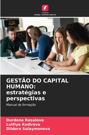 Gestao Do Capital Humano : estrategias e perspectivas