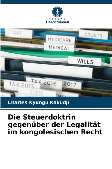 Die Steuerdoktrin gegenuber der Legalitat im kongolesischen Recht