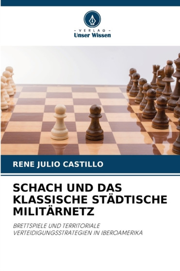 Schach Und Das Klassische Stadtische Militarnetz