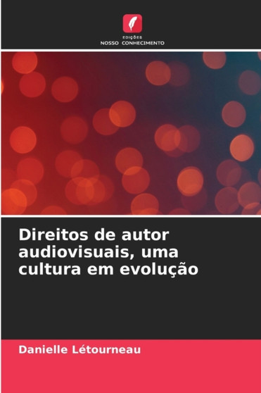 Direitos de autor audiovisuais, uma cultura em evolucao