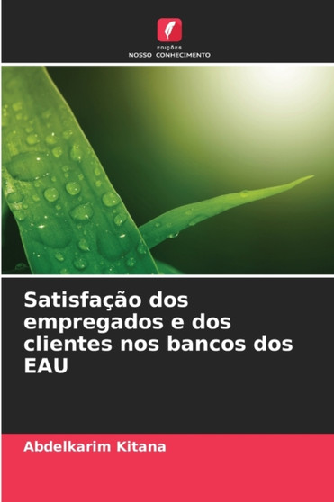 Satisfacao dos empregados e dos clientes nos bancos dos EAU
