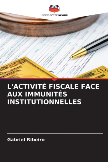 L'Activite Fiscale Face Aux Immunites Institutionnelles