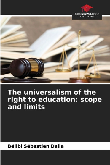 The universalism of the right to education : scope and limits