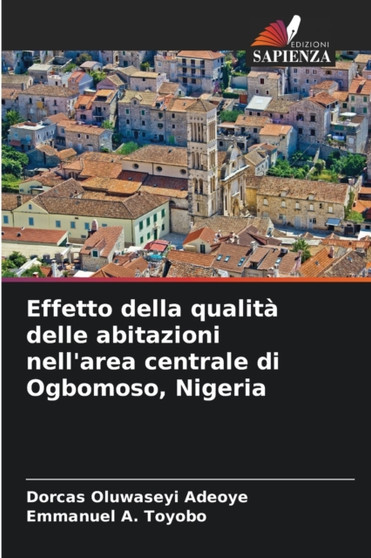 Effetto della qualita delle abitazioni nell'area centrale di Ogbomoso, Nigeria