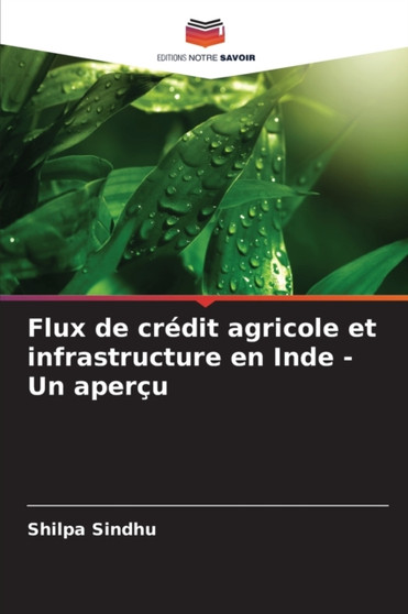 Flux de credit agricole et infrastructure en Inde - Un apercu