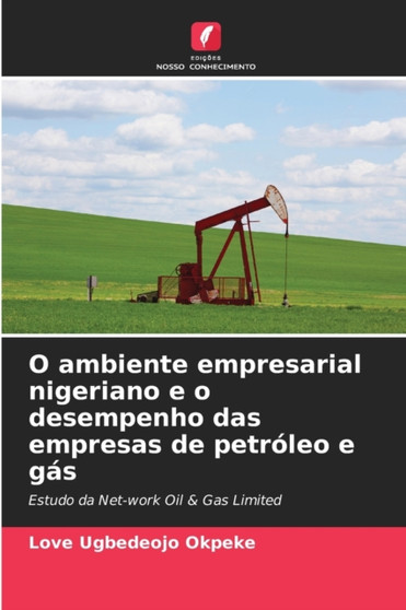 O ambiente empresarial nigeriano e o desempenho das empresas de petroleo e gas