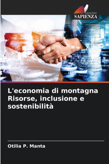 L'economia di montagna Risorse, inclusione e sostenibilita