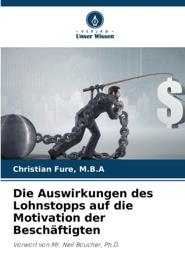 Die Auswirkungen des Lohnstopps auf die Motivation der Beschaftigten