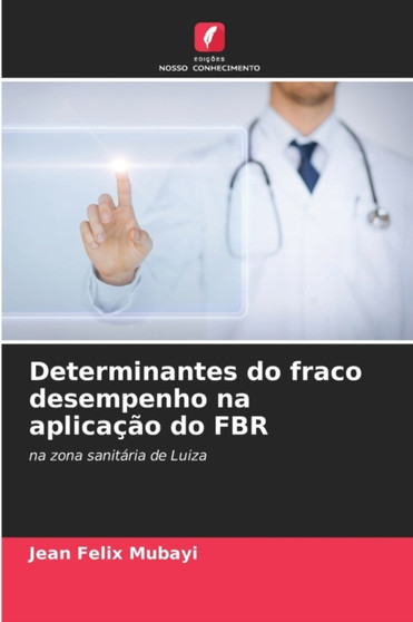 Determinantes do fraco desempenho na aplicacao do FBR