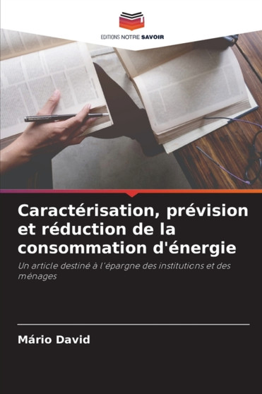 Caracterisation, prevision et reduction de la consommation d'energie