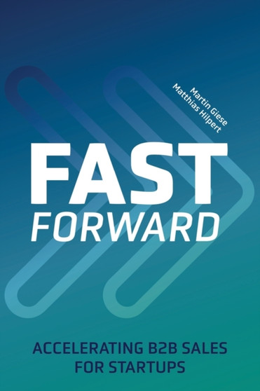 Fast Forward : Accelerating B2B Sales for Startups