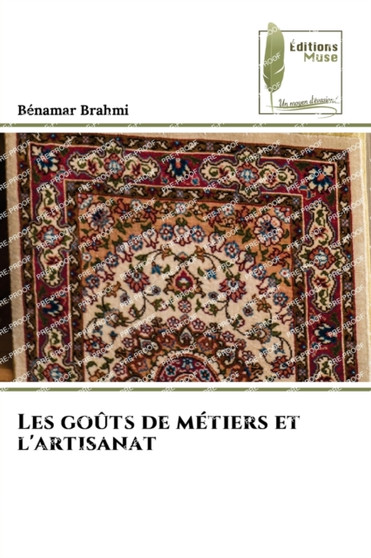Les gouts de metiers et l'artisanat