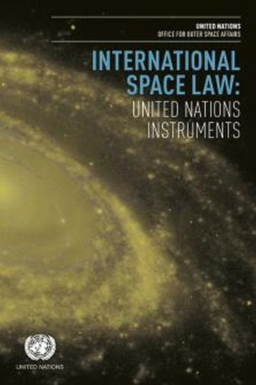 International space law : United Nations instruments