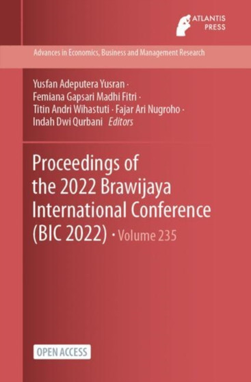 Proceedings of the 2022 Brawijaya International Conference (BIC 2022) Proceedings of the 2022 Brawijaya International Conference (BIC 2022)