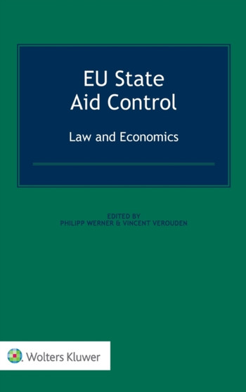 EU State Aid Control: Law and Economics : Law and Economics