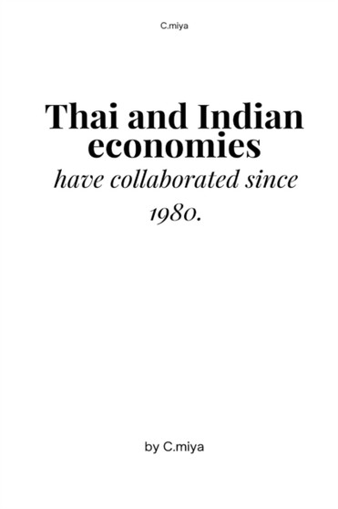 Thai and Indian economies have collaborated since 1980.