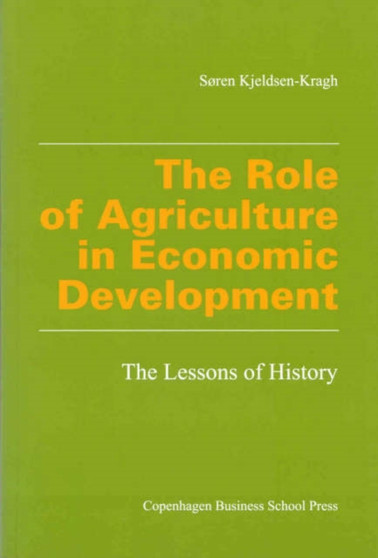 Role of Agriculture in Economic Development : The Lessons of History