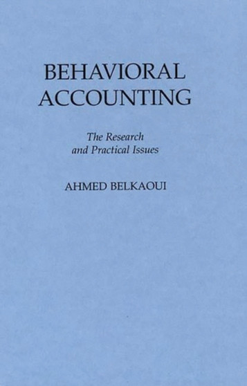 Behavioral Accounting : The Research and Practical Issues