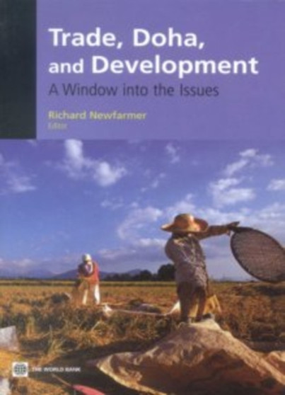 Trade, Doha and Development : A Window into the Issues