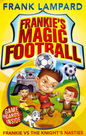 Frankie's Magic Football: Frankie vs The Knight's Nasties : Book 5