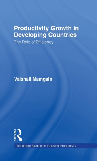 Productivity Growth in Developing Countries : The Role of Efficiency