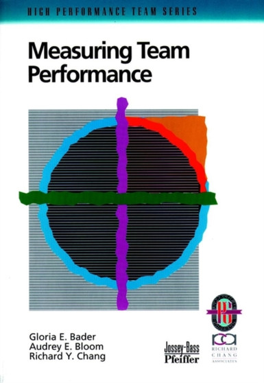 Measuring Team Performance : A Practical Guide to Tracking Team Success