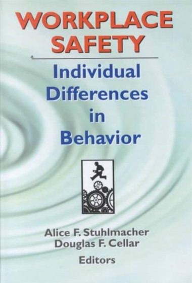 Workplace Safety : Individual Differences in Behavior