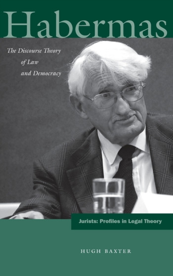 Habermas : The Discourse Theory of Law and Democracy