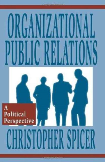 Organizational Public Relations : A Political Perspective