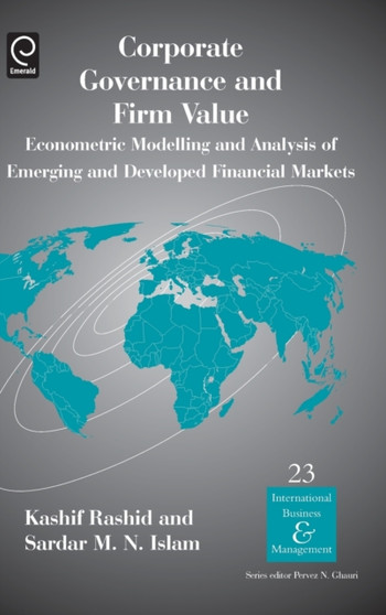 Corporate Governance and Firm Value : Econometric Modelling and Analysis of Emerging and Developed Financial Markets Volume 23