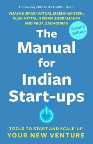 The Manual for Indian Start-ups : Tools to Start and Scale-up Your New Venture