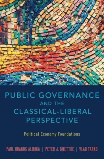 Public Governance and the Classical-Liberal Perspective : Political Economy Foundations
