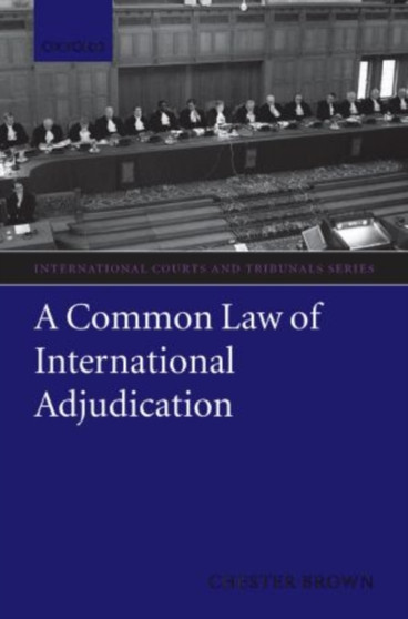 A Common Law of International Adjudication