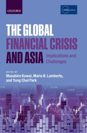 The Global Financial Crisis and Asia : Implications and Challenges