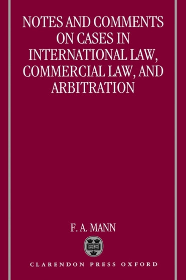 Notes and Comments on Cases in International Law, Commercial Law, and Arbitration