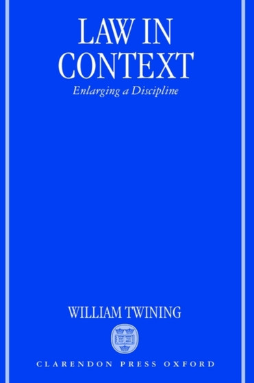 Law in Context : Enlarging a Discipline
