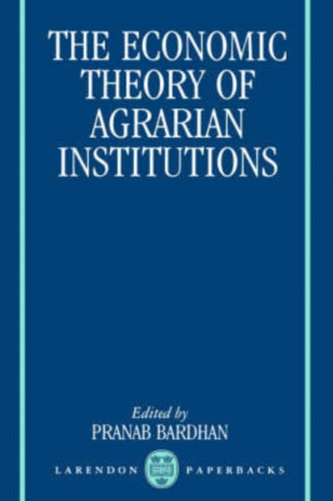 The Economic Theory of Agrarian Institutions
