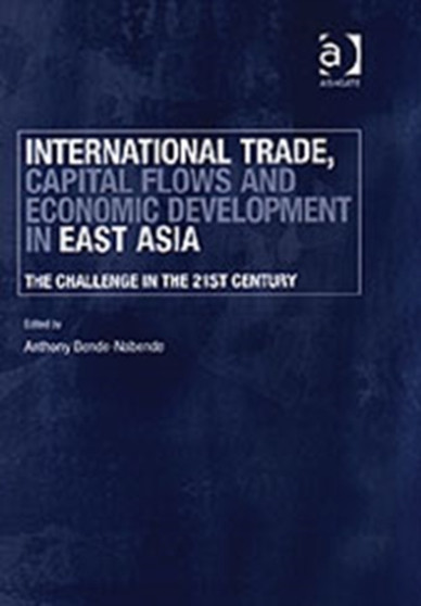 International Trade, Capital Flows and Economic Development in East Asia : The Challenge in the 21st Century