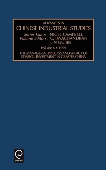 The Managerial Process and Impact of Foreign Investment in Greater China
