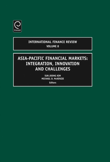 Asia-Pacific Financial Markets : Integration, Innovation and Challenges