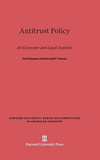 Antitrust Policy : An Economic and Legal Analysis : 7