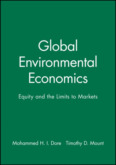 Global Environmental Economics : Equity and the Limits to Markets